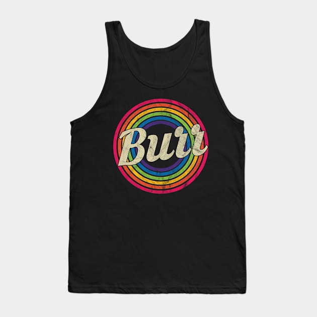 Burr - Retro Rainbow Faded-Style Tank Top by MaydenArt